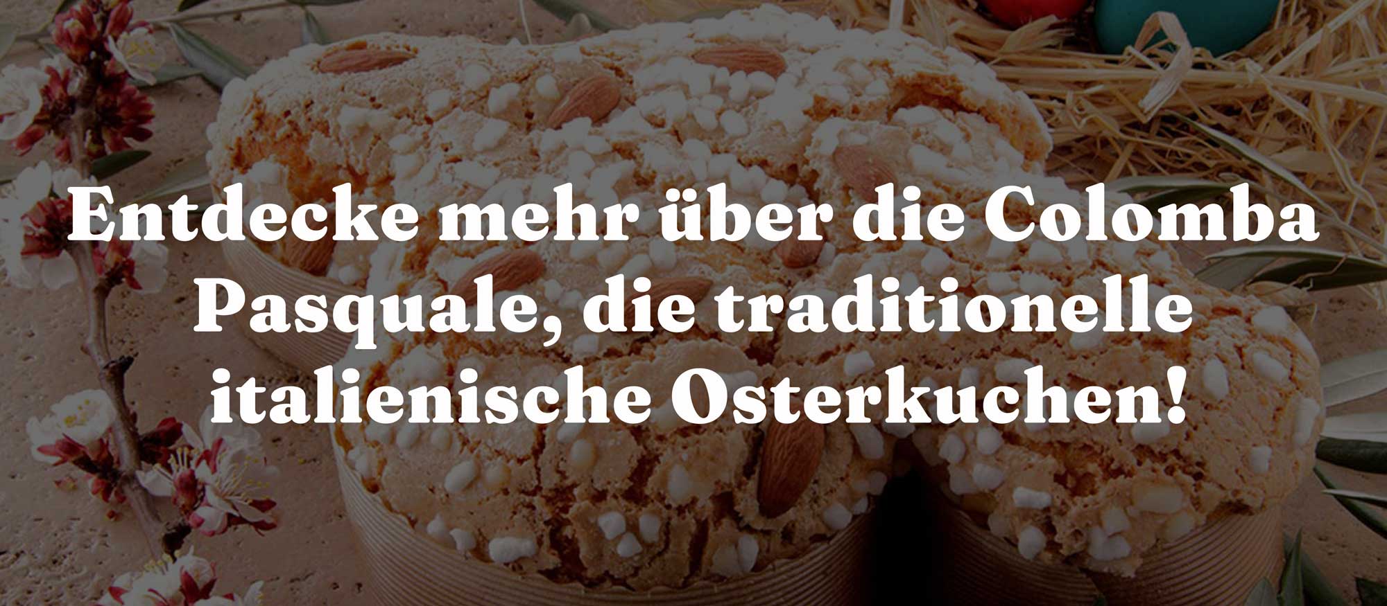 Entdecke mehr über die Colomba Pasquale, die traditionelle italienische Osterkuchen
