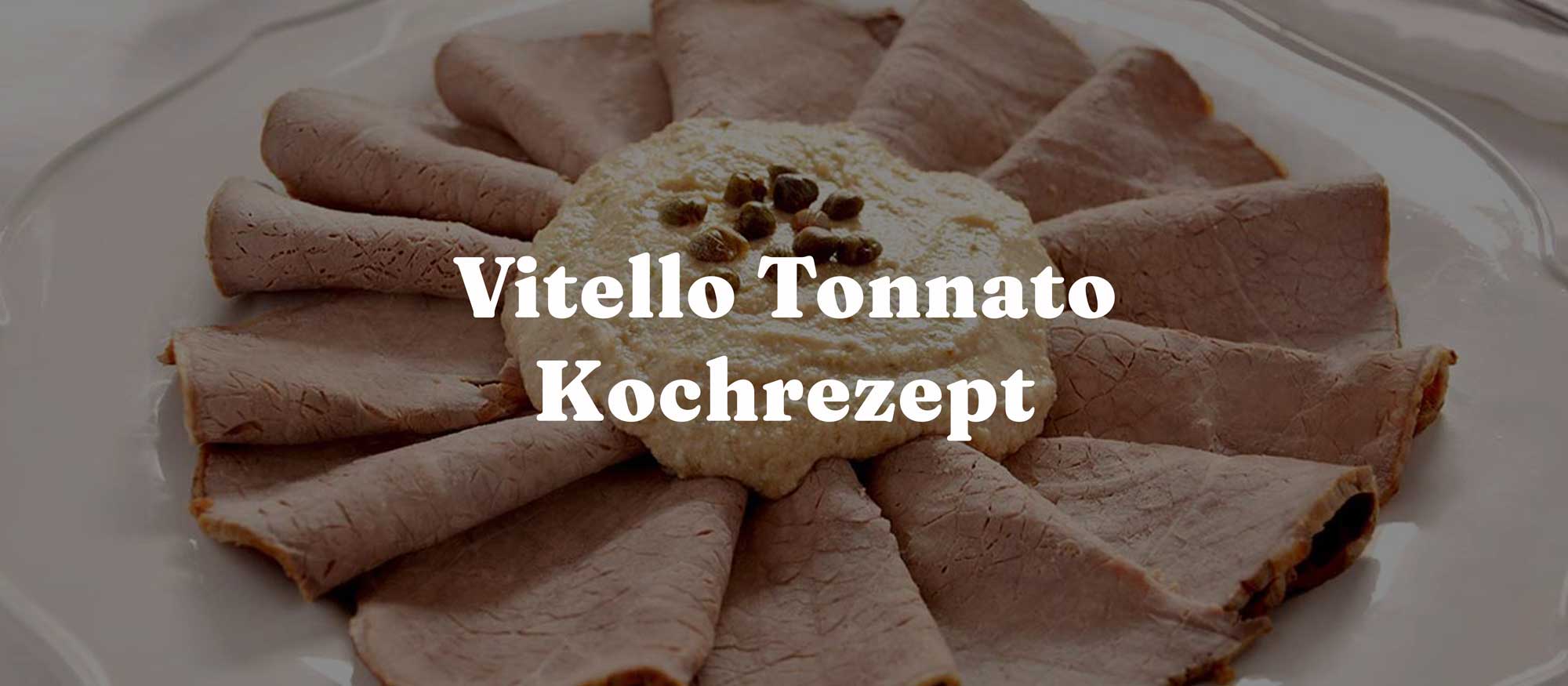 Vitello Tonnato Kochrezept